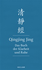 Qingjing Jing. Das Buch der Klarheit und Ruhe