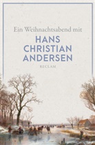 Hans  Christian Andersen - Ein Weihnachtsabend mit Hans Christian Andersen