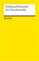 Ferdinand Raimund, Matthia Mansky, Matthias Mansky - Der Verschwender. Original-Zaubermärchen in drei Aufzügen