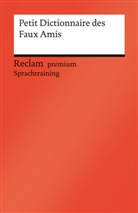 Burkhar Dretzke, Burkhard Dretzke, Béatric Gra-Steiner, Béatrice Gra-Steiner, Ma Nester, Margaret Nester - Petit Dictionnaire des Faux Amis. Reclam premium Sprachtraining