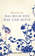 Konfuzius, Hong Yu, Fellmann, Fellmann, Ferdinan Fellmann, Ferdinand Fellmann... - Zhongyong. Das Buch von Maß und Mitte