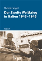 Thomas Vogel - Der Zweite Weltkrieg in Italien 1943-1945