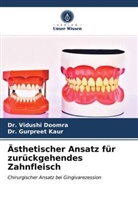 Dr Vidush Doomra, Dr. Vidushi Doomra, Vidushi Doomra, Dr Gurpreet Kaur, Dr. GURPREET KAUR, Gurpreet Kaur - Ästhetischer Ansatz für zurückgehendes Zahnfleisch