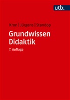 Eiko Jürgens, Eiko (Prof. Jürgens, Friedrich W (Prof. Dr.) Kron, Friedrich W. Kron, Jutt Standop, Jutta Standop - Grundwissen Didaktik