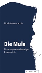 Erica Brühlmann-Jecklin - Die Mula