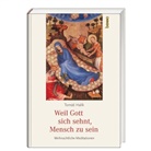 Tomás Halík, Tomáš Halík, Michael Triegel, Michael Triegel - Weil Gott sich sehnt, Mensch zu sein