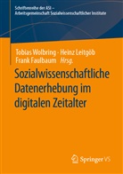 Frank Faulbaum, Hein Leitgöb, Heinz Leitgöb, Tobias Wolbring - Sozialwissenschaftliche Datenerhebung im digitalen Zeitalter