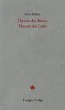 Alain Badiou, Pete Engelmann, Peter Engelmann - Theorie des Bösen, Theorie der Liebe