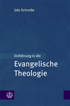 Udo Schnelle - Einführung in die Evangelische Theologie