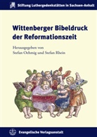 Stefa Oehmig, Stefan Oehmig, Rhein, Rhein, Stefan Rhein - Wittenberger Bibeldruck der Reformationszeit
