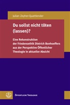 Julian Zeyher-Quattlender - Du sollst nicht töten (lassen)?