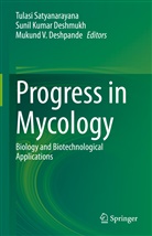 Sunil Kumar Deshmukh, Mukund Deshpande, Mukund V. Deshpande, Suni Kumar Deshmukh, Sunil Kumar Deshmukh, Tulasi Satyanarayana... - Progress in Mycology