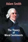 Adam Smith - The Theory Of Moral Sentiments