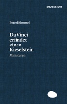 Peter Kümmel - Da Vinci erfindet einen Kieselstein