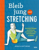 Jessica Matthews - Bleib jung mit Stretching