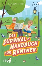 Marlena Fischer - Das Survival-Handbuch für Rentner