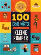 Andrea Veenker, Patrick Gray - 100 erste Wörter für kleine Pumper