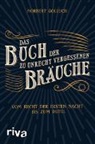 Norbert Golluch - Das Buch der zu Unrecht vergessenen Bräuche
