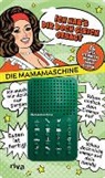 Ich hab's dir doch gleich gesagt - die Mamamaschine