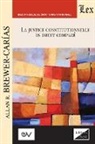 Allan Brewer-Carias - LA JUSTICE CONSTITUTIONNELLE EN DROIT COMPRÉ. Text pour une série de conférences, Aix-en-Provence 1992