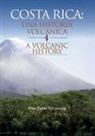 Jean Bergoeing Pierre - COSTA RICA UNA HISTORIA VOLCANICA