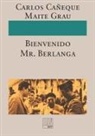 Carlos Cañeque, Maite Grau - ¡Bienvenido Mr. Berlanga!