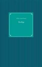 Alain Martinez - florilège