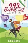 Enz Bzty - 999 Bucket List Ideas for Couples