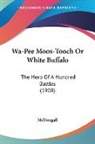McDougall - Wa-Pee Moos-Tooch Or White Buffalo