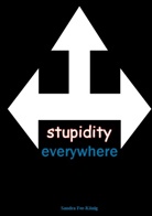 Sandra Fee-König - stupidity everywhere