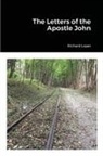 Richard Loper - The Letters of the Apostle John