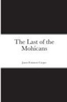 James Fenimore Cooper - The Last of the Mohicans