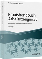 Ann Backer, Anne Backer, Peter H Rambach, Peter H M Rambach, Peter H.M. Rambach, Stepha Wilcken... - Praxishandbuch Arbeitszeugnisse