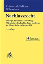 Ch Döbereiner, Christoph Döbereiner, Melani Falkner, Melanie Falkner, Karl Firsching, Hans Lothar Graf... - Nachlassrecht