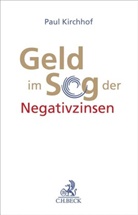 Paul Kirchhof, Paul (Prof. Dr.) Kirchhof - Geld im Sog der Negativzinsen