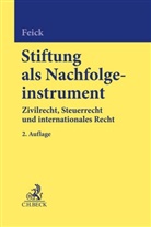 Martin Feick, Daniel J Fischer u a, Janina Bregulla-Weber u a, Ja Philipp Arnsperger, Jan Philipp Arnsperger - Stiftung als Nachfolgeinstrument