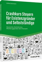 Ulrike Geismann - Crashkurs Steuern für Existenzgründer und Selbstständige
