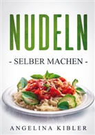 Angelina Kibler - Nudeln