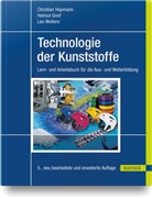 Helmu Greif, Helmut Greif, Christia Hopmann, Christian Hopmann, Leo Wolters - Technologie der Kunststoffe