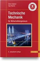 Ulric Gabbert, Ulrich Gabbert, Ingo Raecke - Technische Mechanik für Wirtschaftsingenieure