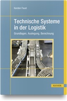 Karsten Faust - Technische Systeme in der Logistik