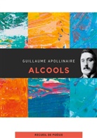 Guillaume Apollinaire - Alcools