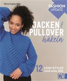Gloria Sophie Wille, Nicolas Olonetzky - Fashion Update: Jacken & Pullover häkeln
