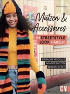 Andel Konrad, Nicolas Olonetzky - Mützen und Accessoires im Streetstyle Look häkeln