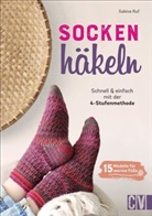 Sabine Ruf - Socken häkeln - Schnell und einfach mit der 4-Stufenmethode