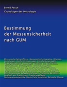 Bernd Pesch - Bestimmung der Messunsicherheit nach GUM