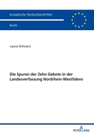 Laura Schwarz - Die Spuren der Zehn Gebote in der Landesverfassung Nordrhein-Westfalens