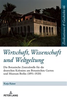 Katja Kaiser, Uwe Puschner - Wirtschaft, Wissenschaft und Weltgeltung.