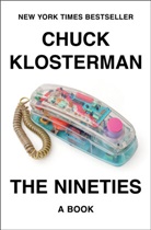 Chuck Klosterman - The Nineties