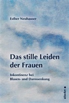Esther Neuhauser - Das stille Leiden der Frauen